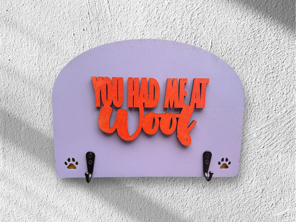 You Had Me At Woof-Dog Leash Holder