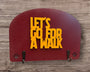 Let's Go For A walk-Dog Leash Holder