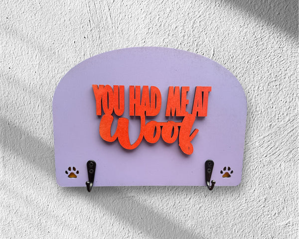 You Had Me At Woof-Dog Leash Holder