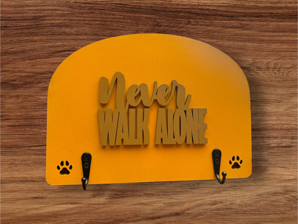 Never Walk Alone- Dog Leash Holder