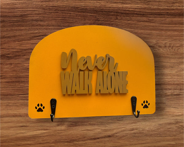 Never Walk Alone- Dog Leash Holder