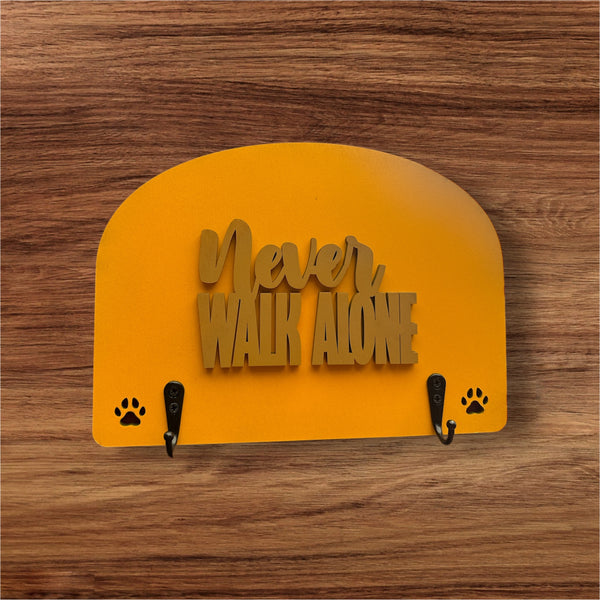Never Walk Alone- Dog Leash Holder