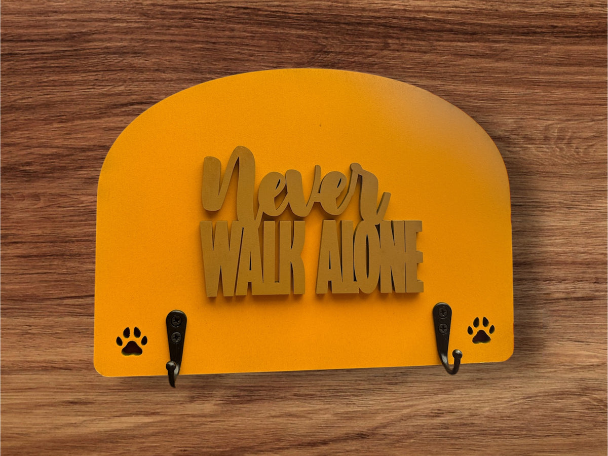 Never Walk Alone- Dog Leash Holder